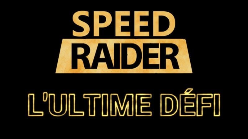SPEED RAIDER : L'ultime défi
