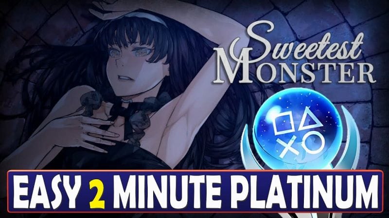 Sweetest Monster Platinum Walkthrough - Easy 2 Minute Platinum