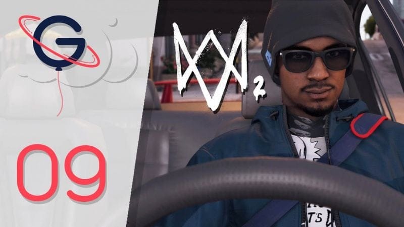 WATCH DOGS 2 FR #9 : Le FBI au cul !