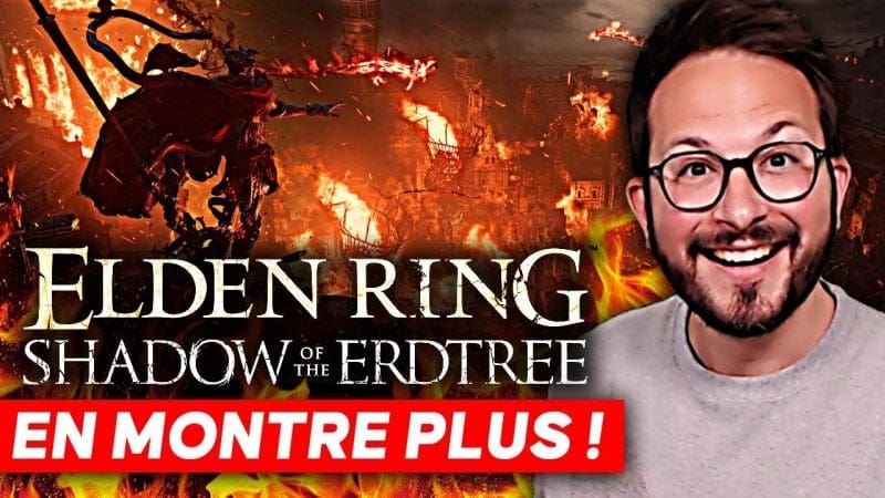 Elden Ring Shadow of the Erdtree en montre plus 🔥C'EST LE FEU 🔥