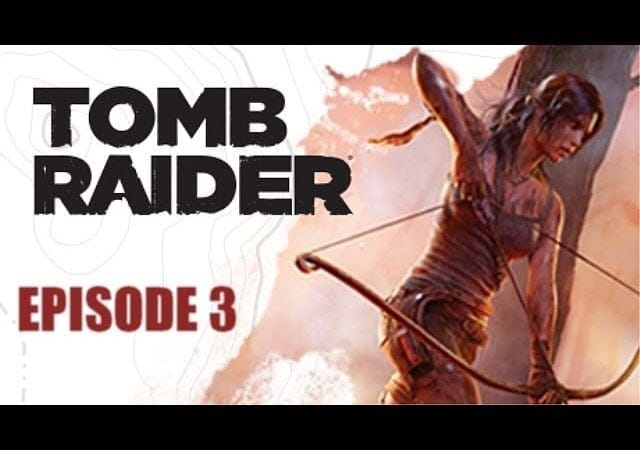 Tomb Raider | Let's Play #3: L'appel du loup [FR][HD]