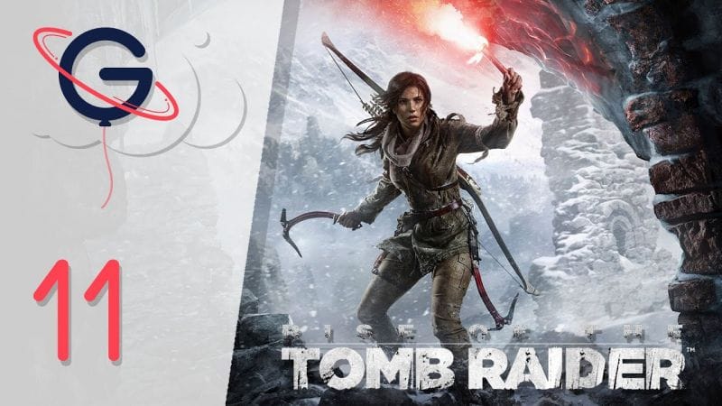 Rise of the Tomb Raider | Let's Play #11 FR