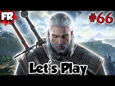 FR - THE WITCHER 3 - PC - Let's Play / Gameplay Français (#66)