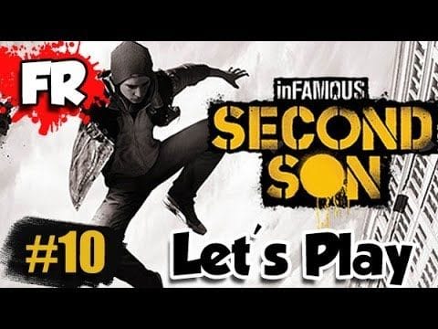 FR - INFAMOUS SECOND SON - PS4 - Let's Play / Gameplay Français (#10)
