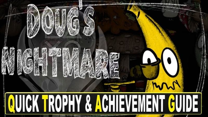 Doug's Nightmare Quick Trophy & Achievement Guide - Crossbuy PS4, PS5