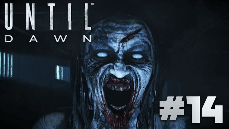Until Dawn FR | Gameplay - Episode 14 : Fantôme ( PS4 )