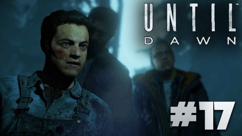 Until Dawn FR | Gameplay - Episode 17 : Explications ( PS4 )