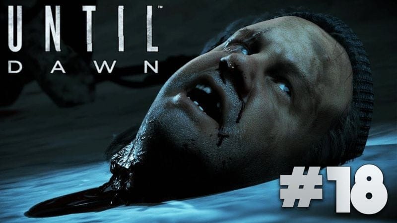 Until Dawn FR | Gameplay - Episode 18 : Révélations ( PS4 )