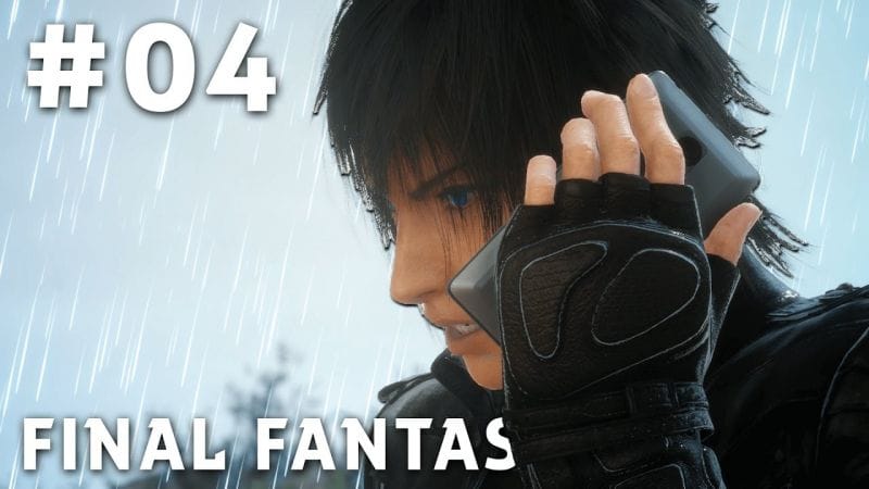 Final Fantasy XV - FR | Episode 4 : Mensonges ( PS4 Pro )
