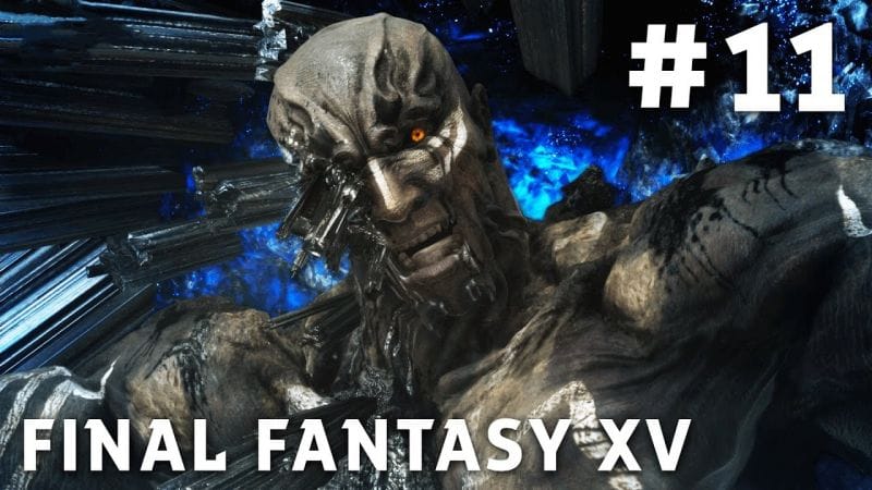 Final Fantasy XV - FR | Episode 11 : TITAN ( PS4 Pro )