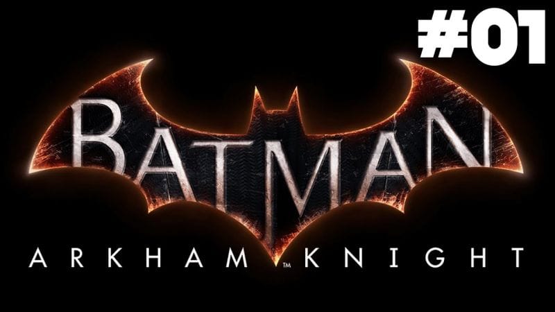 Batman Arkham Knight FR | Gameplay - Episode 1 : Intro ( PS4 )