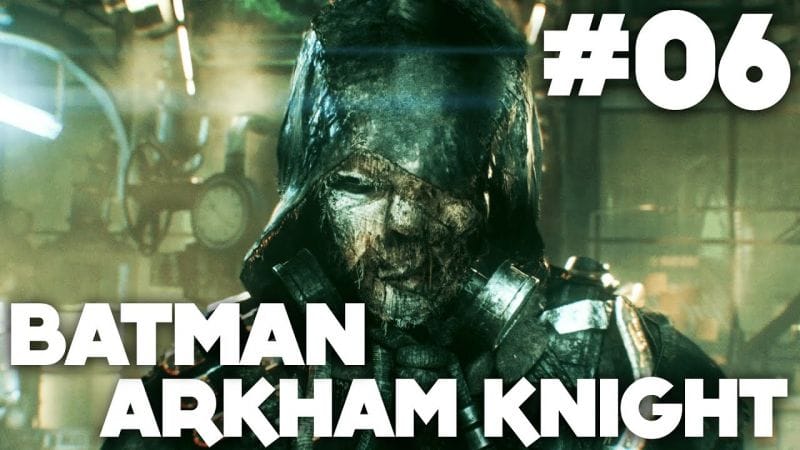 Batman Arkham Knight FR | Gameplay - Episode 6 : Toxine ( PS4 )