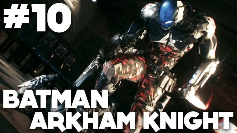 Batman Arkham Knight FR | Gameplay - Episode 10 : Miagani ( PS4 )