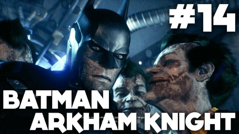 Batman Arkham Knight FR | Gameplay - Episode 14: Badman ( PS4 )