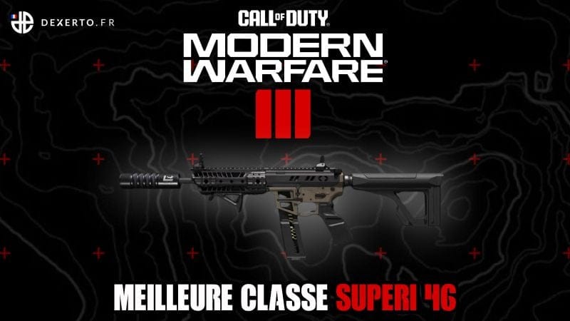 La meilleure classe du Superi 46 dans MW3 : accessoires, atouts, équipements - Dexerto