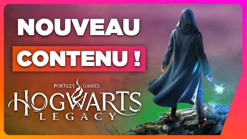 Hogwarts Legacy fait le plein de nouveautés (mais pas pour tout le monde) 🔥 NEWS du 31/05/2024
