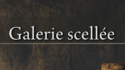 Galerie Scellée