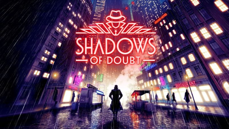 GEEKNPLAY - Shadows of Doubt - La simulation policière arrive sur consoles !