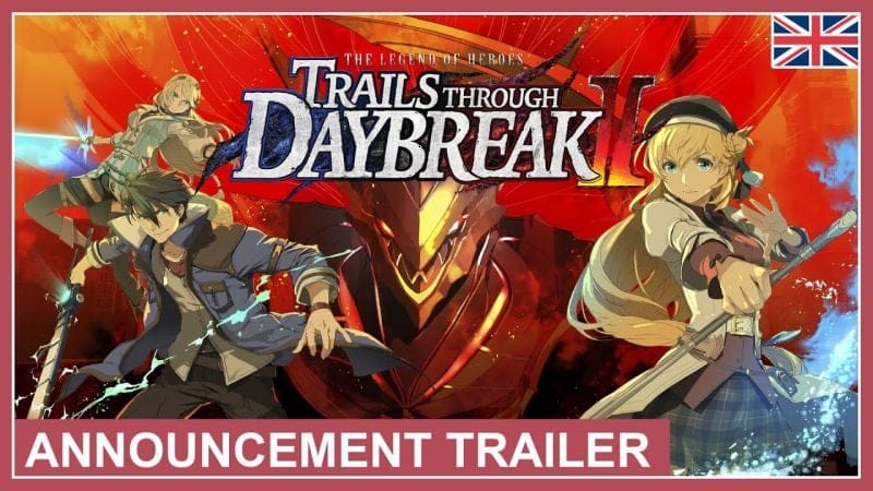 The Legend of Heroes: Trails through Daybreak II arrivera chez nous dès le début d'année 2025