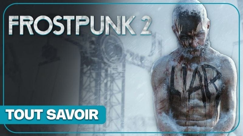 FROSTPUNK 2 : Nouveautés, histoire, survie, gameplay... Tout savoir !