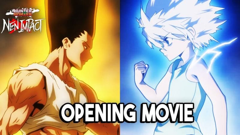 Hunter x Hunter Nen Impact - OPENING MOVIE (4K)
