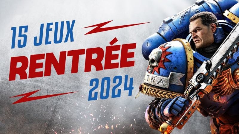 15 JEUX VIDÉO incontournables de la RENTRÉE 2024 | Toutes les dates de sortie des nouveautés à venir