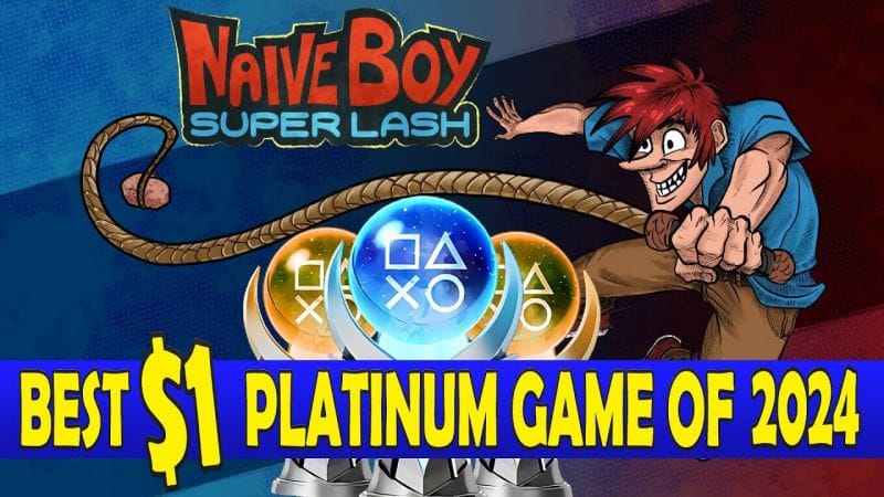 The Best $1 Platinum Game Of 2024 - Naive Boy Super Lash Quick Trophy Guide