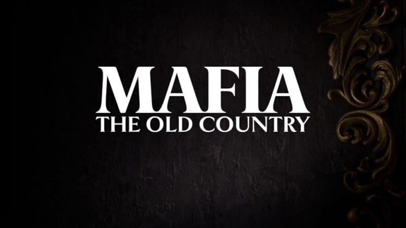La licence Mafia revient avec The Old Country | News  - PSthc.fr