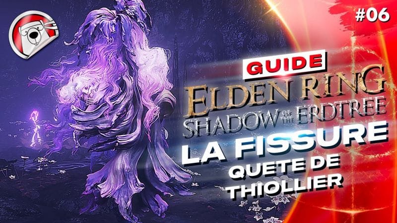 QUÊTE DE THIOLLIER ET BOSS CHEVALIER PUTRIDE - Elden Ring Shadow Of The Erdtree - GUIDE 06