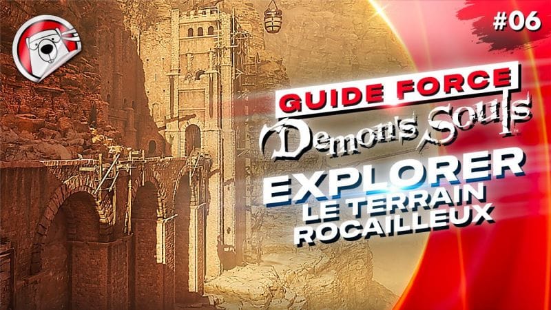 GUIDE FORCE DEMON'S SOULS PS5 #06 : Monde 2-1 Terrain Rocailleux