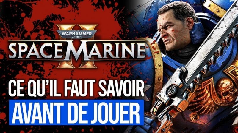 Warhammer 40K SPACE MARINES 2 : TOUT SAVOIR sur la SANGLANTE aventure qui vous attend 🔥