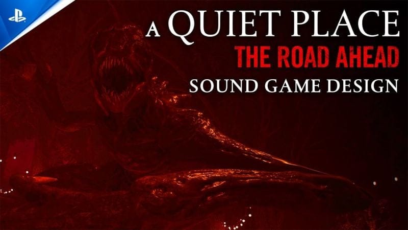 A Quiet Place: The Road Ahead - Sound Game Design | PS5 Games