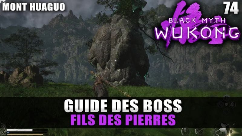 Black Myth Wukong : Guide BOSS : FILS DES PIERRES (Stratégie COMBAT) Mont Huaguo