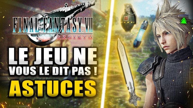 Final Fantasy 7 Rebirth : 12 Astuces à SAVOIR avant de Jouer ! (LE JEU NE LE DIT PAS) 🔥
