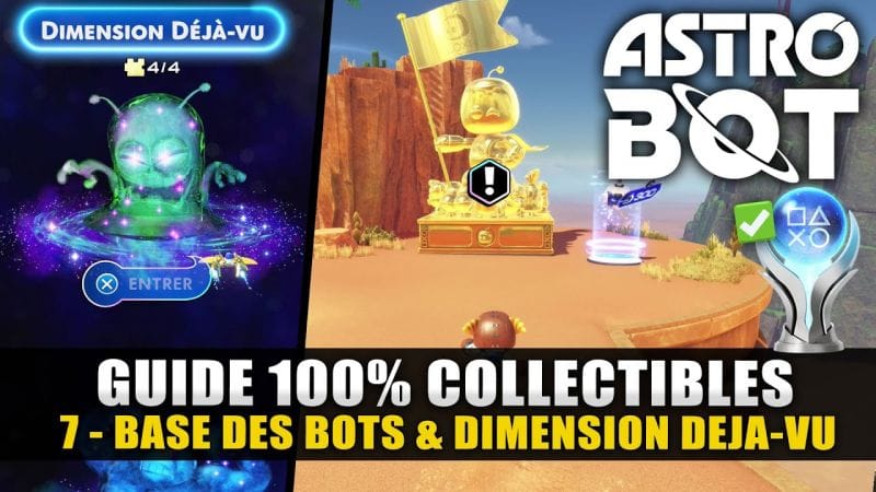 Astro Bot : Guide 100% Collectibles - 7 : BASES DES BOTS (Robots, Puzzle, Trophées, Boss, Épreuve)