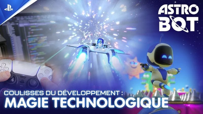 ASTRO BOT - Coulisses du développement : "Magie technologie" - 4K | PS5