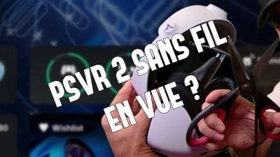 PSVR 2 : un modèle sans fil en préparation ? Sony pourrait avoir laissé fuiter l'information