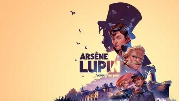 GEEKNPLAY - Arsène Lupin: Voleur un jour - Le retour du gentleman cambrioleur en jeu vidéo