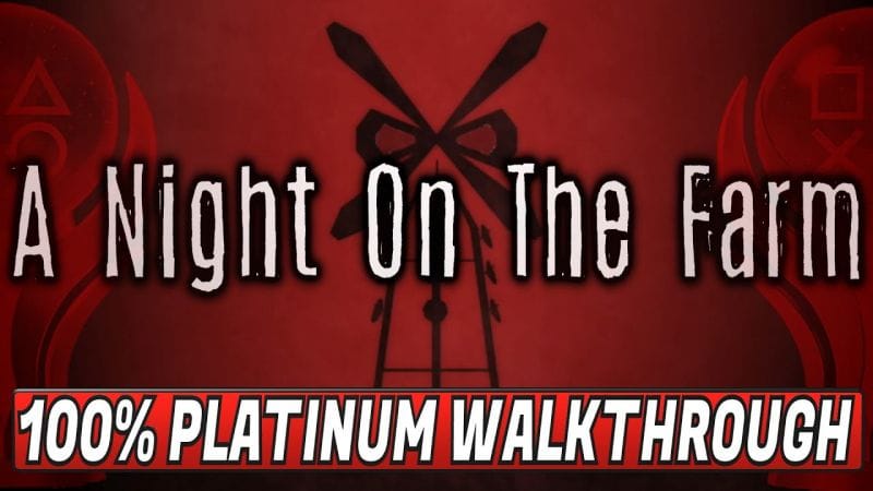 A Night On The Farm Platinum Walkthrough - Trophy & Achievement Guide - Crossbuy PS4/PS5
