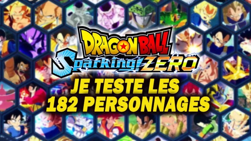 Dragon Ball Z Sparking Zero : j'ai testé les 182 persos, dont ceux de GT et des films OAV