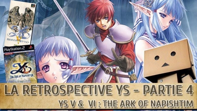 Ys V: Lost Kefin & Ys VI: The Ark of Napishtim - La rétrospéctive Ys, partie 4