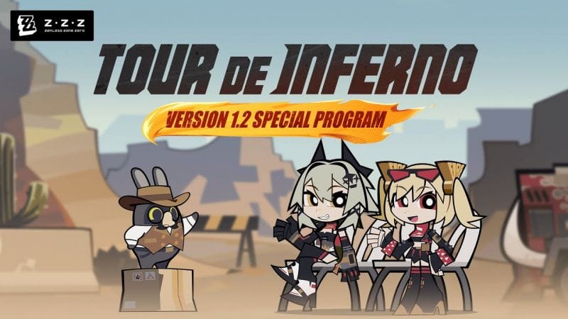 Zenless Zone Zero Version 1.2 "Tour de Inferno" Special Program