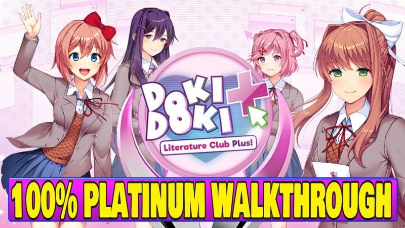 Doki Doki Literature Club Plus 100% Platinum Walkthrough - Trophy & Achievement Guide