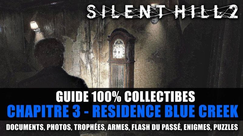 Silent Hill 2 REMAKE : Guide 100% Collectibles - 3 : Résidence Blue Creek (Documents, Photo, Énigme)