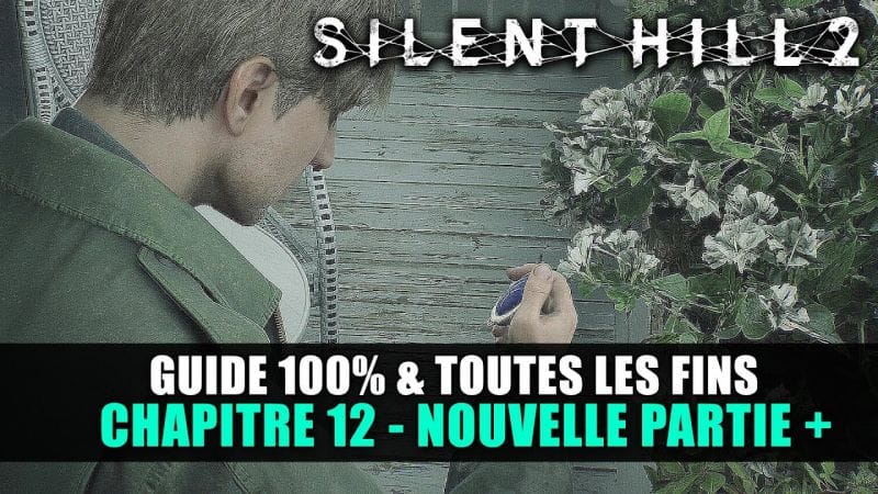 Silent Hill 2 REMAKE : Guide 100% Collectibles - 12 : Nouvelle Partie + (FINS, Speedrun, Sans Armes)