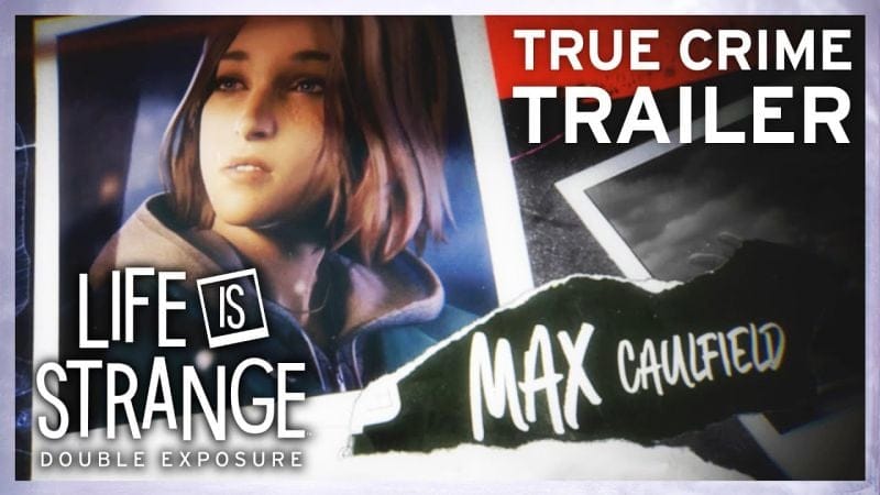 A quelques jours de sa sortie, Life is Strange Double Exposure revient sur son crime en bande-annonce