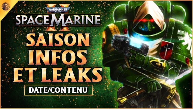 Warhammer 40K Space Marine 2 : SAISON 2, LEAKS ET INFOS ! TOUT SAVOIR !