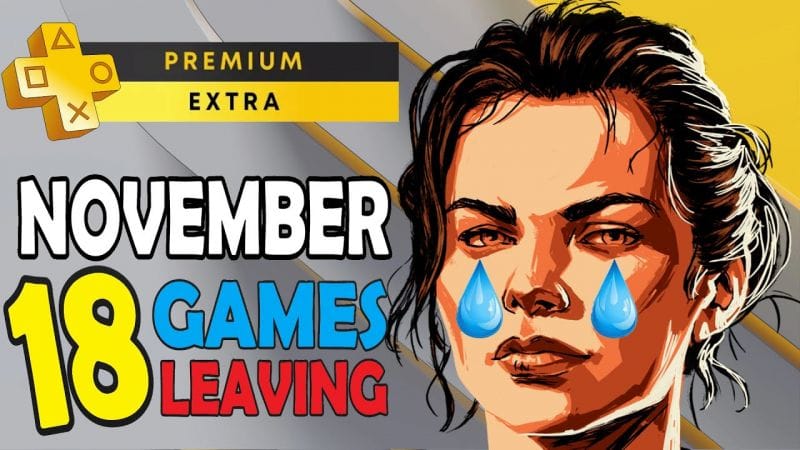 PS Plus Extra & Premium Games November 2024 - 18 Games Are Leaving + Platinum Difficulty & Time