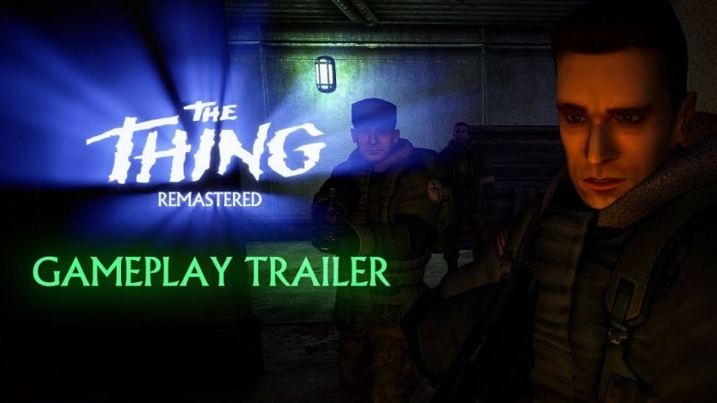 The Thing: Remastered revient nous faire frissonner avec une nouvelle vidéo de gameplay