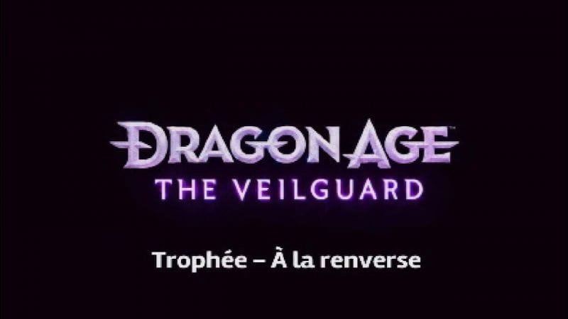 Dragon Age : The Veilguard - Trophée À la renverse